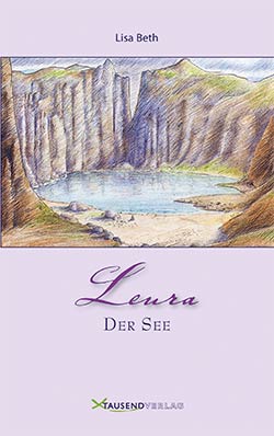 Titelseite des Buchs "Leura – Der See", zartviolette Grundfarbe, oben Autorin Lisa Beth auf Hintergrundfarbe darunter eine Illustration des Sees.